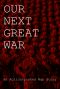 [Soldier's Wars 04] • Our Next Great War
